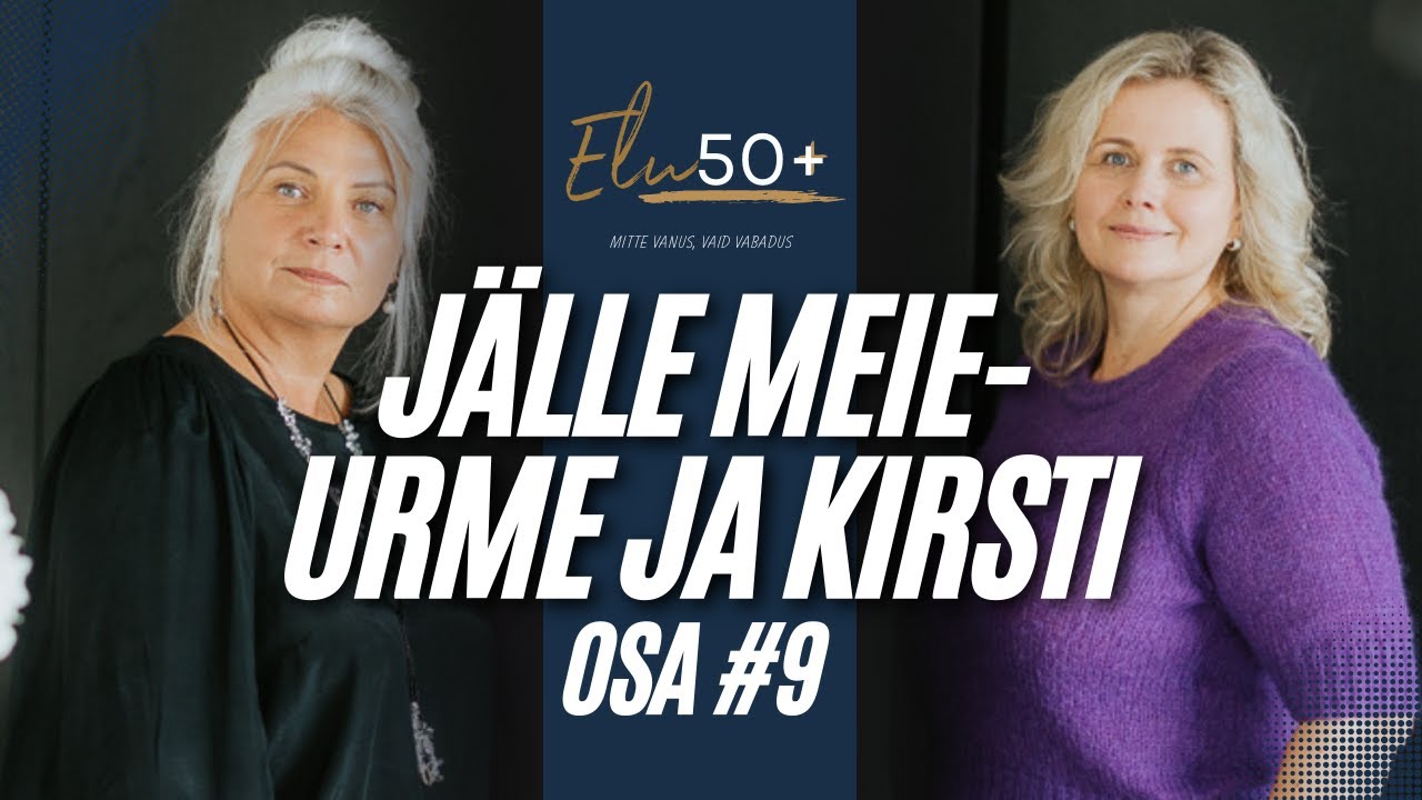 Elu50pluss -  osa 9 - Meie lood vol  2