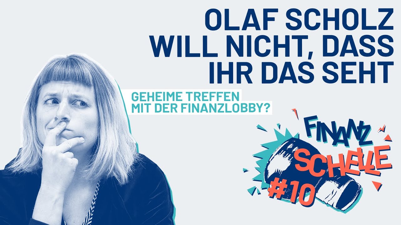 Olaf Scholz und die Finanzlobby | Finanzschelle #10