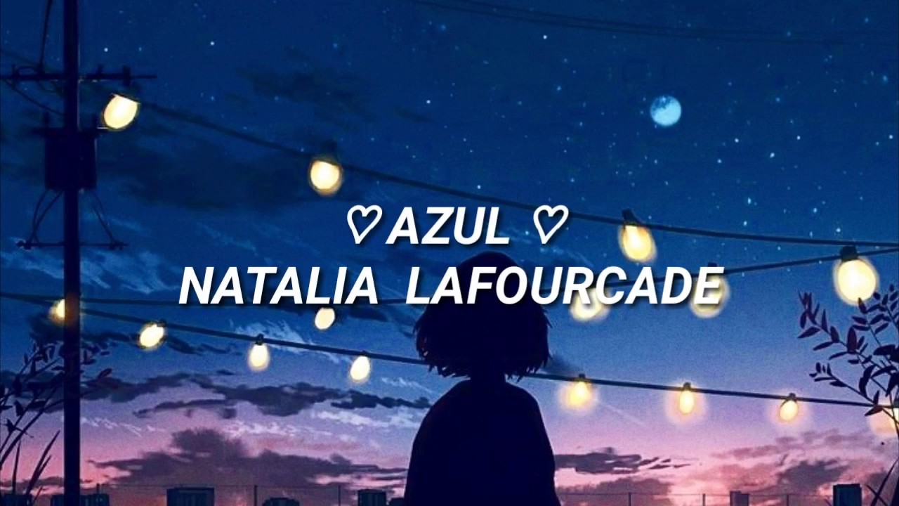 Natalia Lafourcade - Azul [Letra]