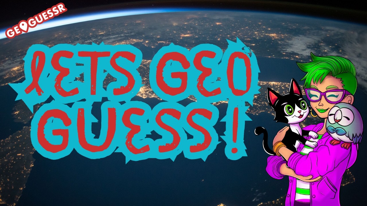 GeoGuessr!!