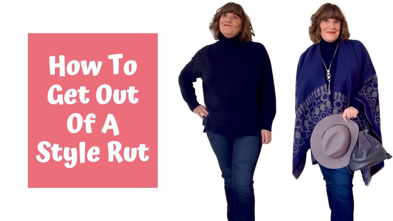 How To Get Out Of A Style Rut