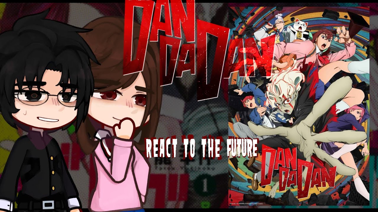 Dandadan Characters react to Okarun Part 1 | Dandadan react
