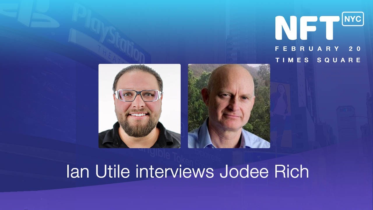 Jodee Rich's Interview with Ian Utile at NFT.NYC 2019