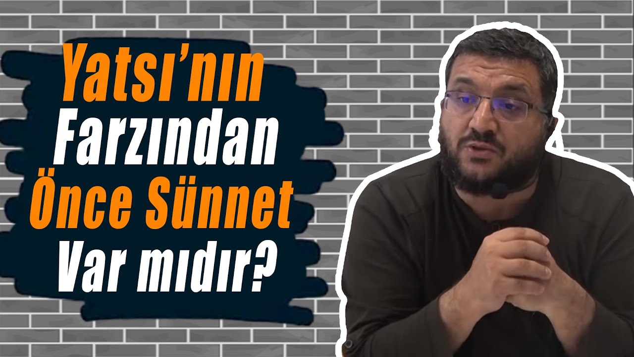 Yatsının farzından önce sünnet var mıdır?-Ubeydullah Arslan