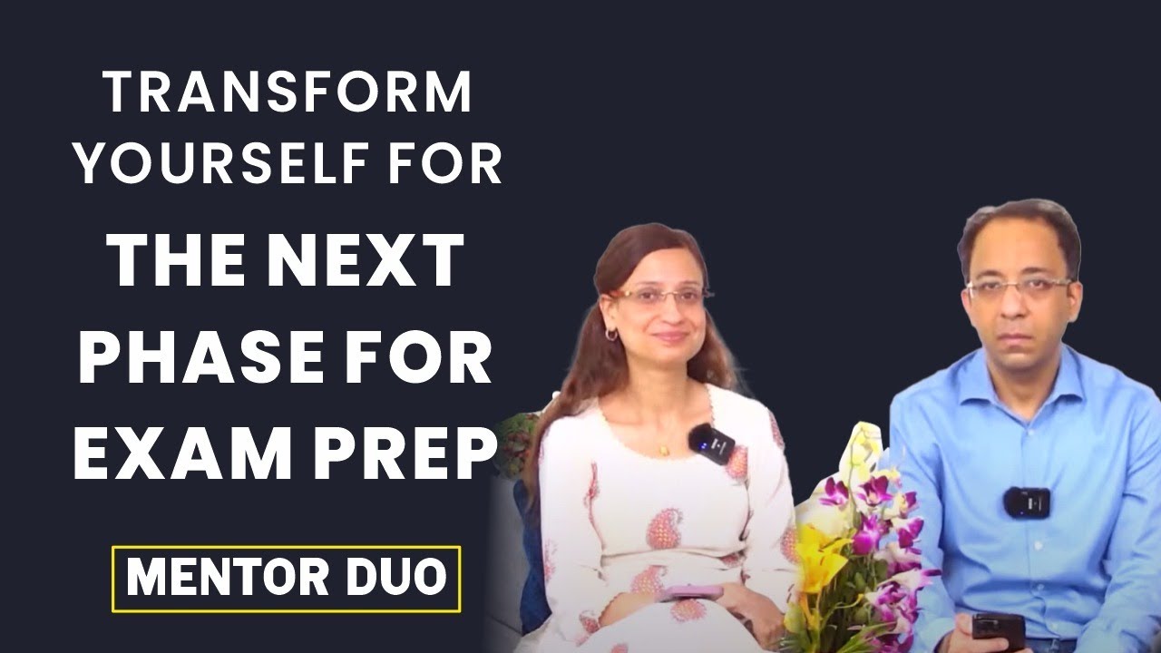 Transform Yourself for the Next Phase for Exam Prep