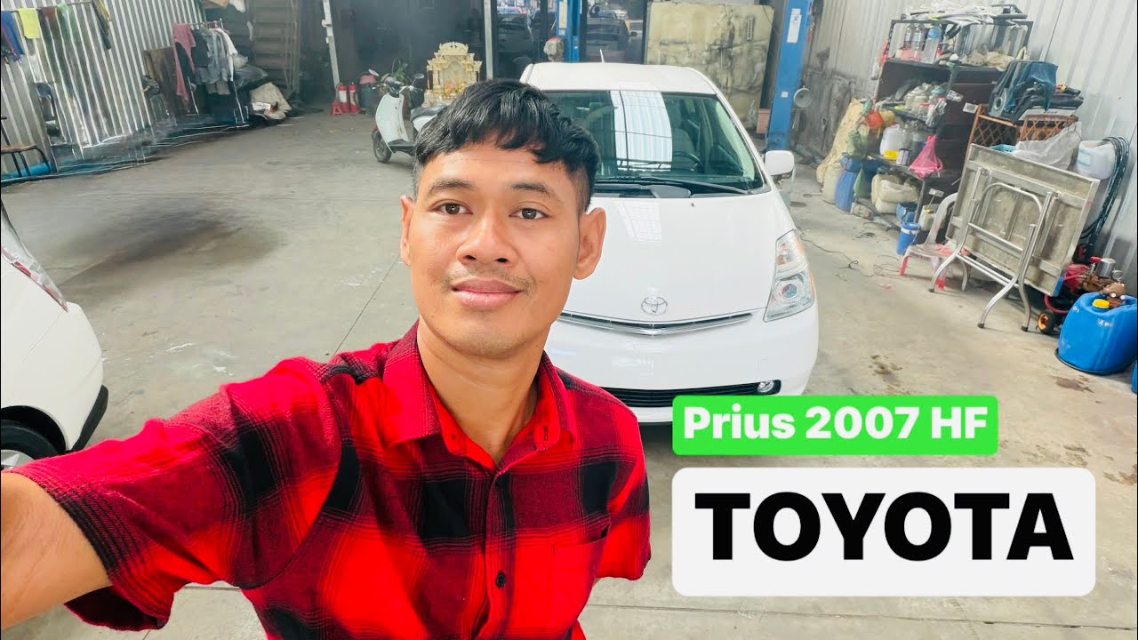 🚗 Toyota Prius 2007 HF បាទប្អូនប្រុសនិងលោកពូខាងស្វាយរៀងមកយកហើយ 