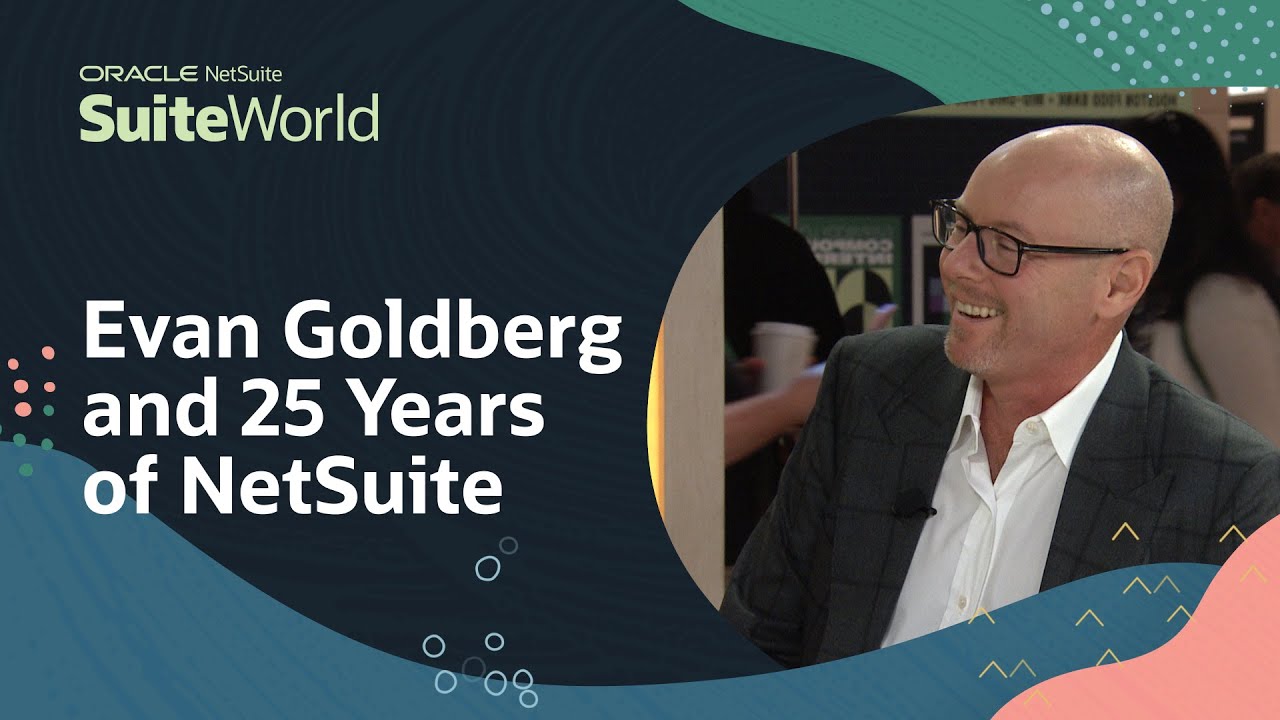 NetSuite TV at SuiteWorld 2023: Evan Goldberg on 25 years of NetSuite and the power of the Suite