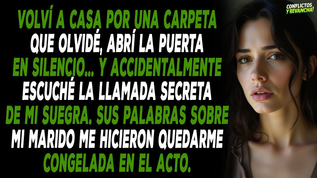Regresé a casa por una carpeta que olvidé y, al abrir la puerta en silencio, oí accidentalmente la