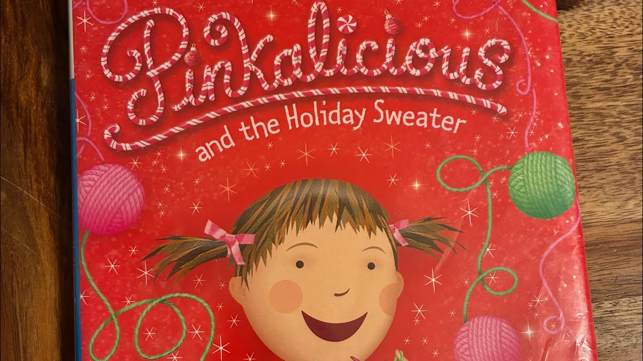 Pinkalicious and the Holiday Sweater by Victoria Kann read by Aunt Courtney 