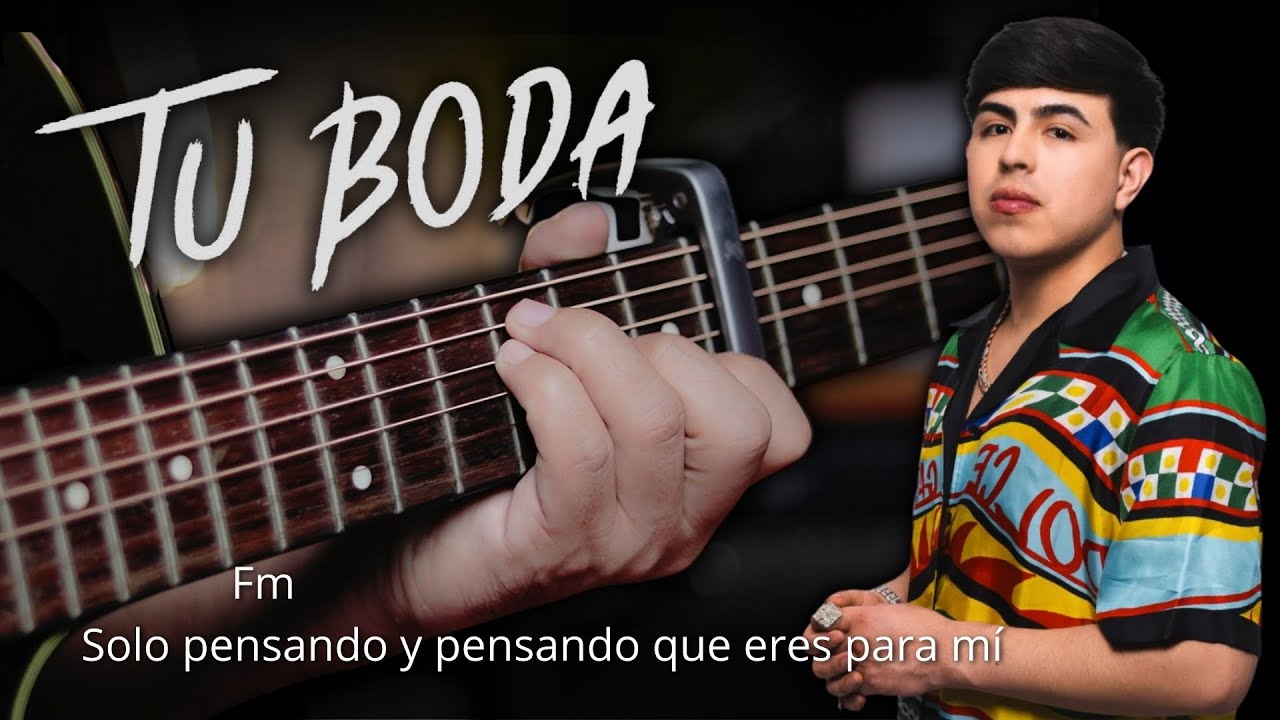 Tu Boda - Oscar Maydon x Fuerza Regida | Tutorial GUITARRA Acústica | Letra y Acordes | GuitarEP