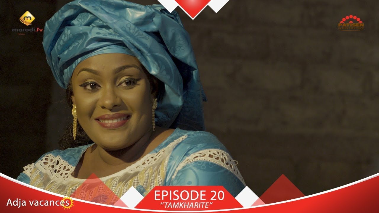 Adja Vacances - Episode 20 - TAMKHARITE