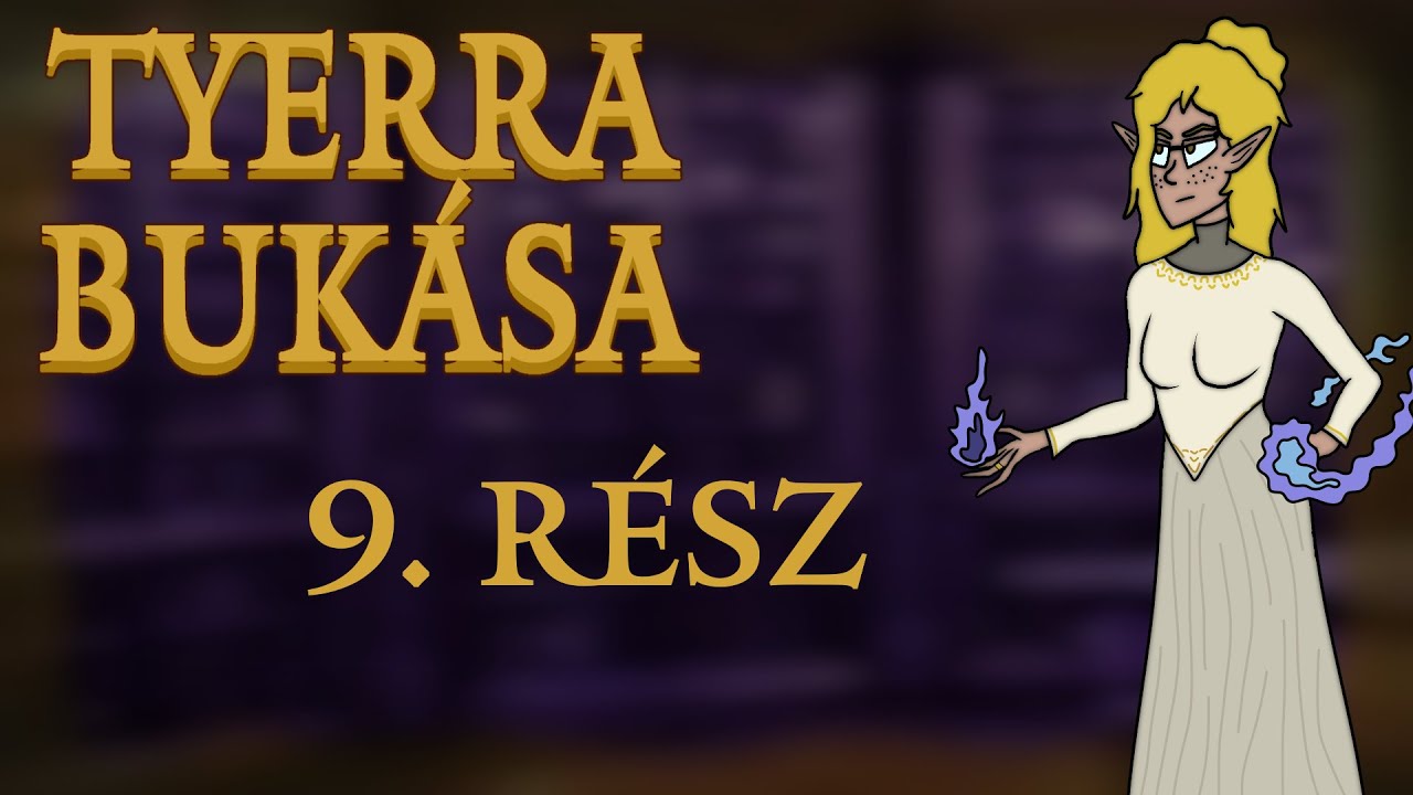 Tyerra Bukása 1. Évad - 9. Rész