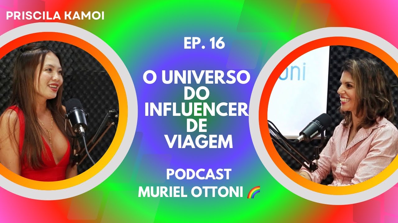 #EP16 - Priscila Kamoi e sua SUPERA&Ccedil;&Atilde;O para se tornar INFLUENCER de VIAGENS