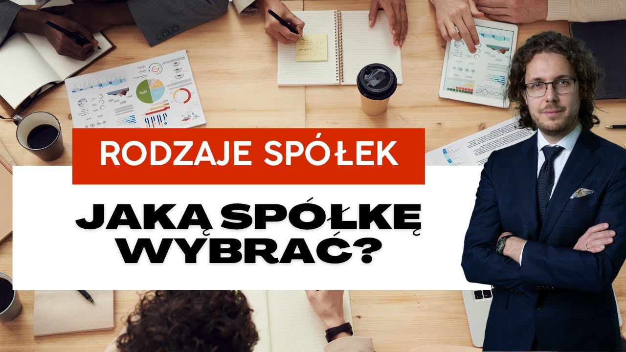 Jaką spółkę wybrać? | Porównanie rodzajów spółek