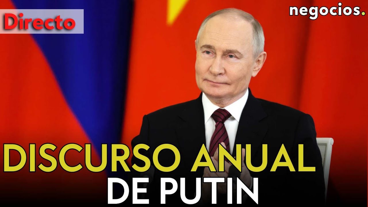 DIRECTO: DISCURSO ANUAL DE PUTIN: RUSIA TRAS EL DONB&Aacute;S, EUROPA DOBLEGADA Y UCRANIA AL L&Iacute;MITE