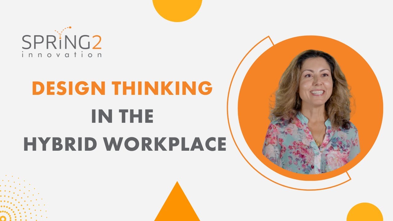 Design Thinking in the Hybrid Workplace