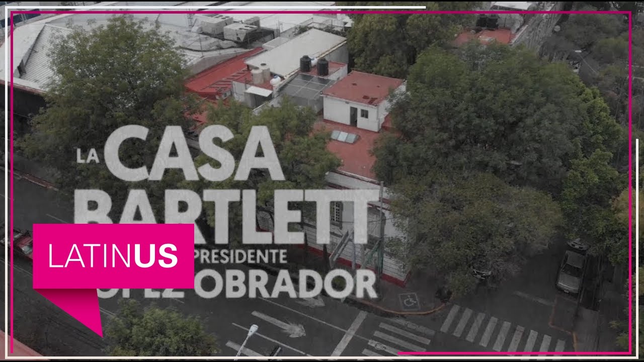 La Casa Bartlett del presidente López Obrador
