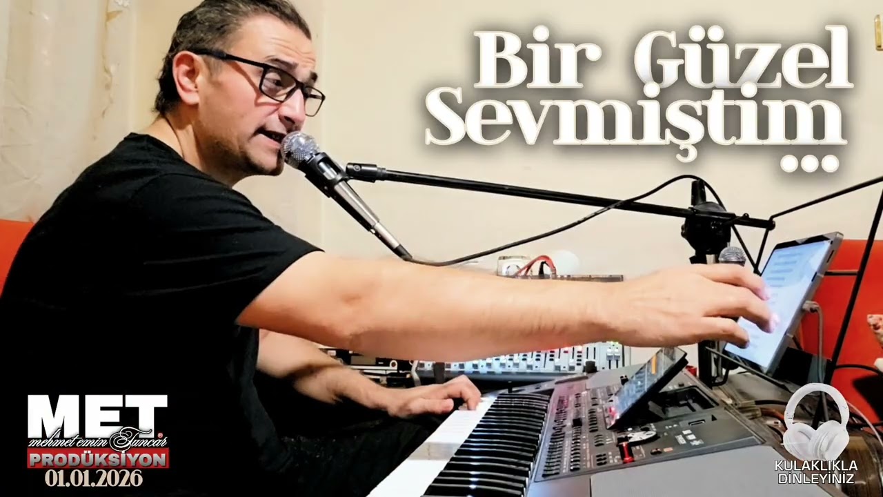 MEHMET EMİN TUNCAR~ BİR GÜZEL SEVMİŞTİM /KorgPa 1000 Enstürmental/01.01.2026 MET PRODÜKSIYON