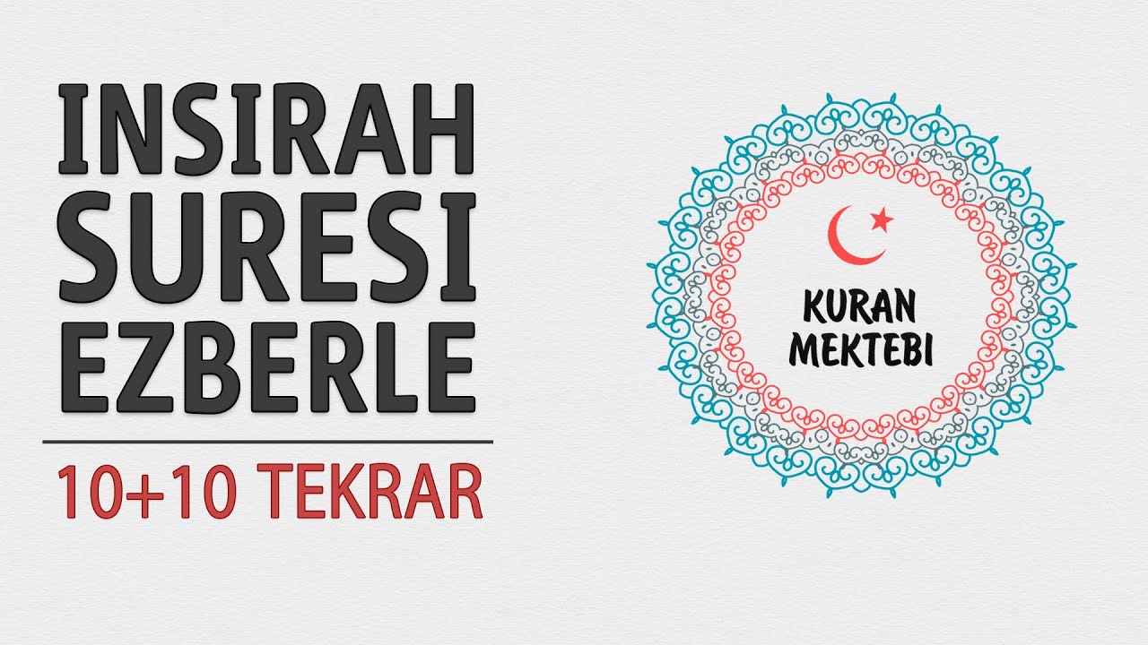 İnşirah suresi ezberle 10 tekrar+10 tekrar