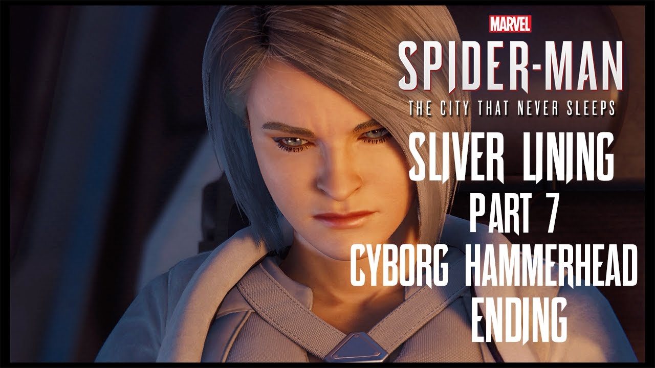 Marvel's Spider-Man: The City That Never Sleeps - Sliver Lining - Part 7 - Cyborg Hammerhead Ending