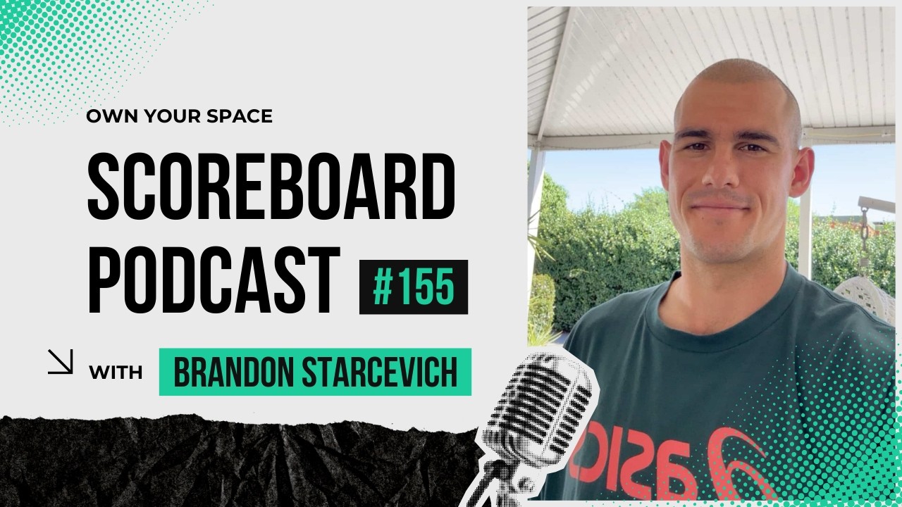 Episode 155: Brandon Starcevich (AFL) Own Your Space