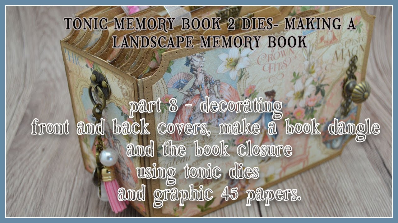 Landscape Memory Book - Part 8 using Tonic studios memory book dies