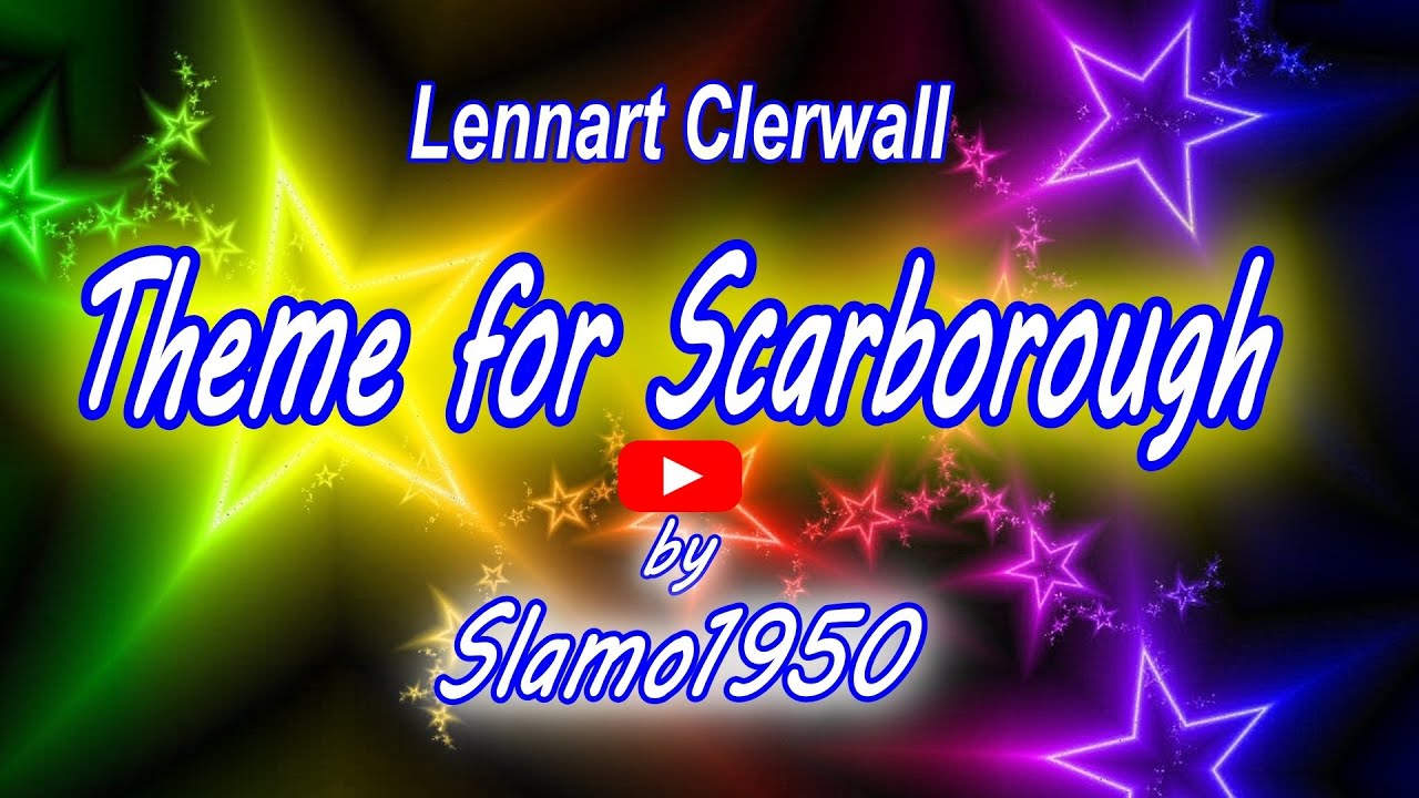 Lennart Clerwall - Theme for Scarborough by Slamo1950