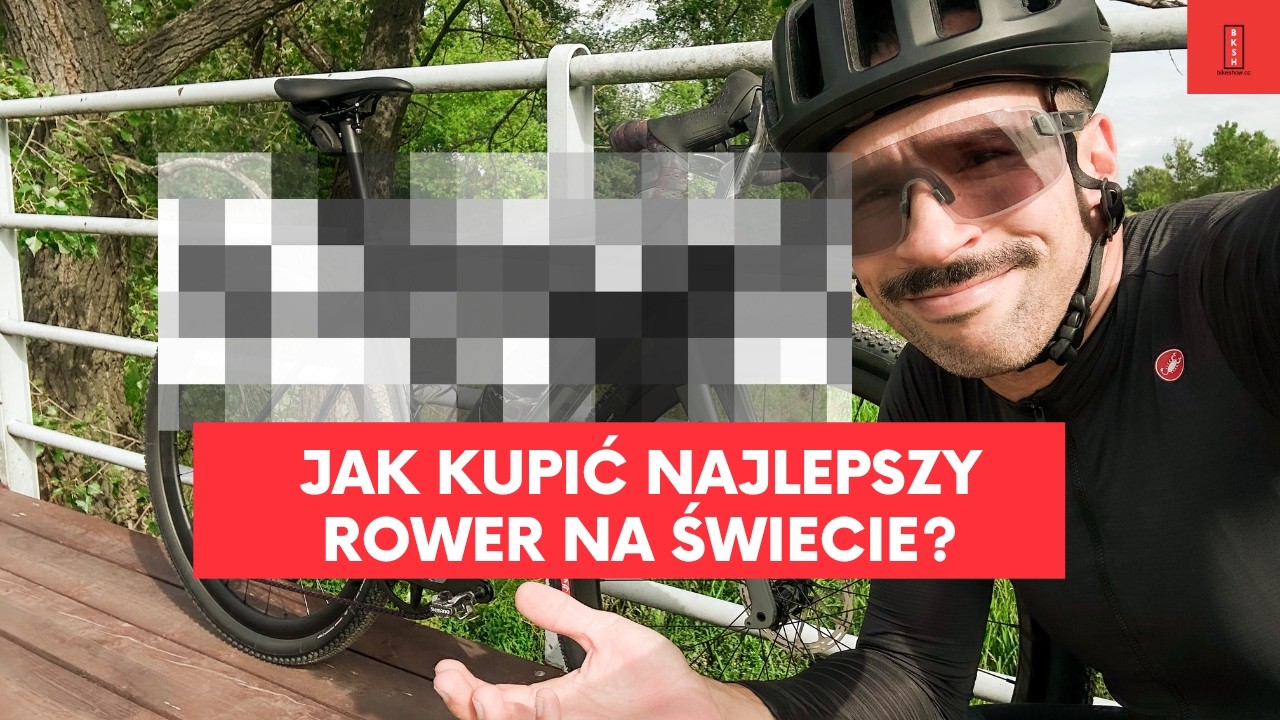 Jak kupić NAJLEPSZY rower na świecie?