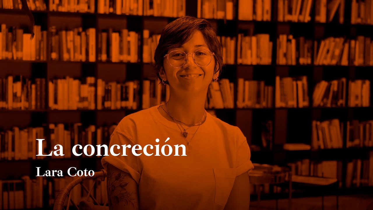 Tema 1: Menos es más. La concreción, con Lara Coto