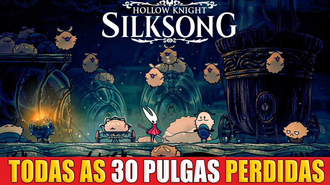 Hollow Knight Silksong Todas as Pulgas