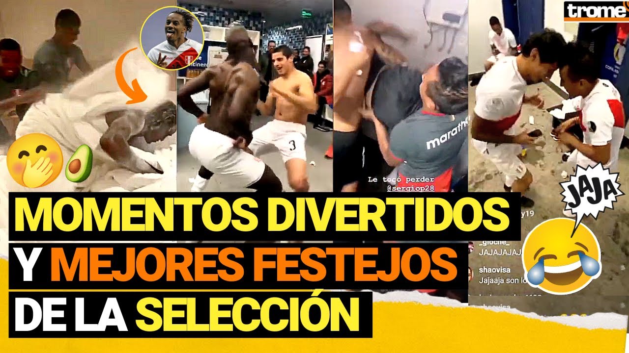 SELECCIÓN PERUANA: Los momentos más divertidos y mejores celebraciones de nuestros jugadores