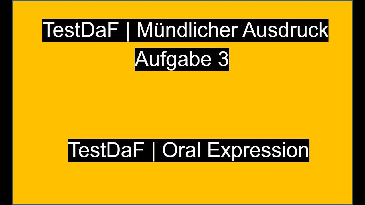 TestDaf | Mündlicher Ausdruck Aufgabe 3