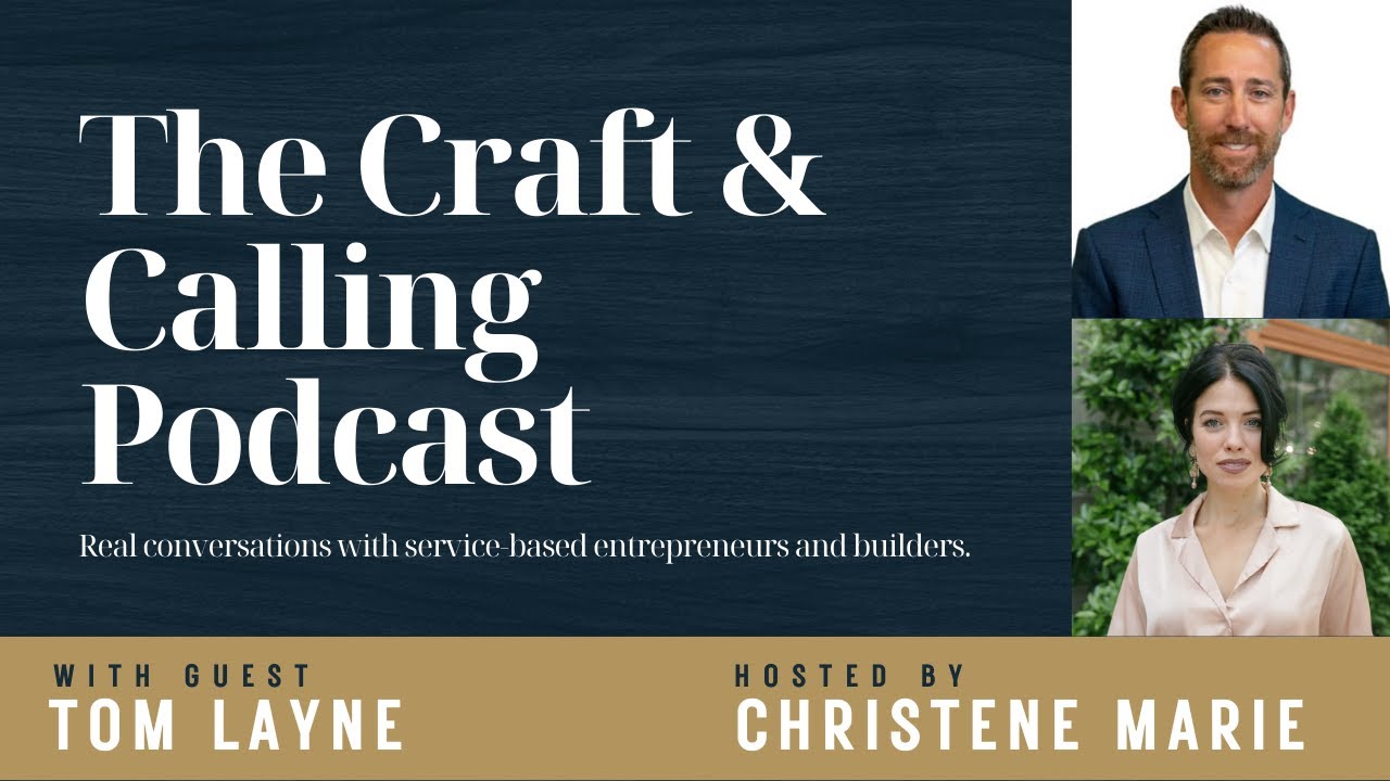 The Craft & Calling Podcast with Tom Layne