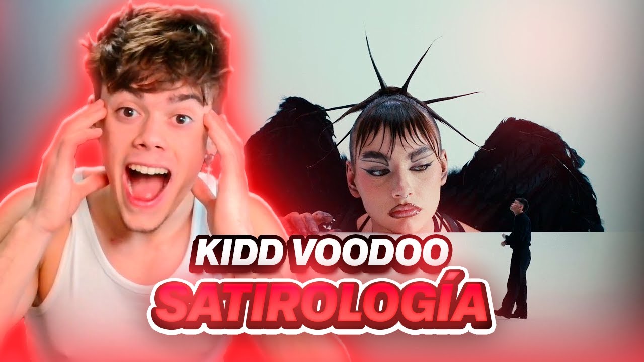 REACCIÓN A Kidd Voodoo - Satirología (Video Oficial)