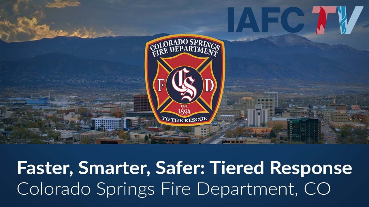 Faster, Smarter, Safer: Colorado Springs Fire Department's Tiered Respond Method
