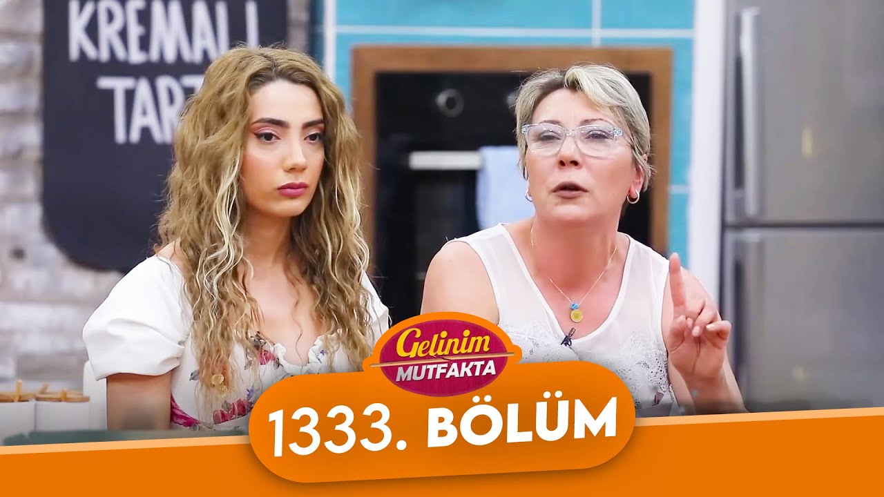 Gelinim Mutfakta 1333.Bölüm - 28 Şubat Çarşamba