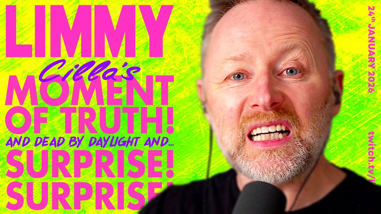 LATE LIMMY | CILLA'S MOMENT OF TRUTH! & SURPRISE! SURPRISE! [2026-01-24]