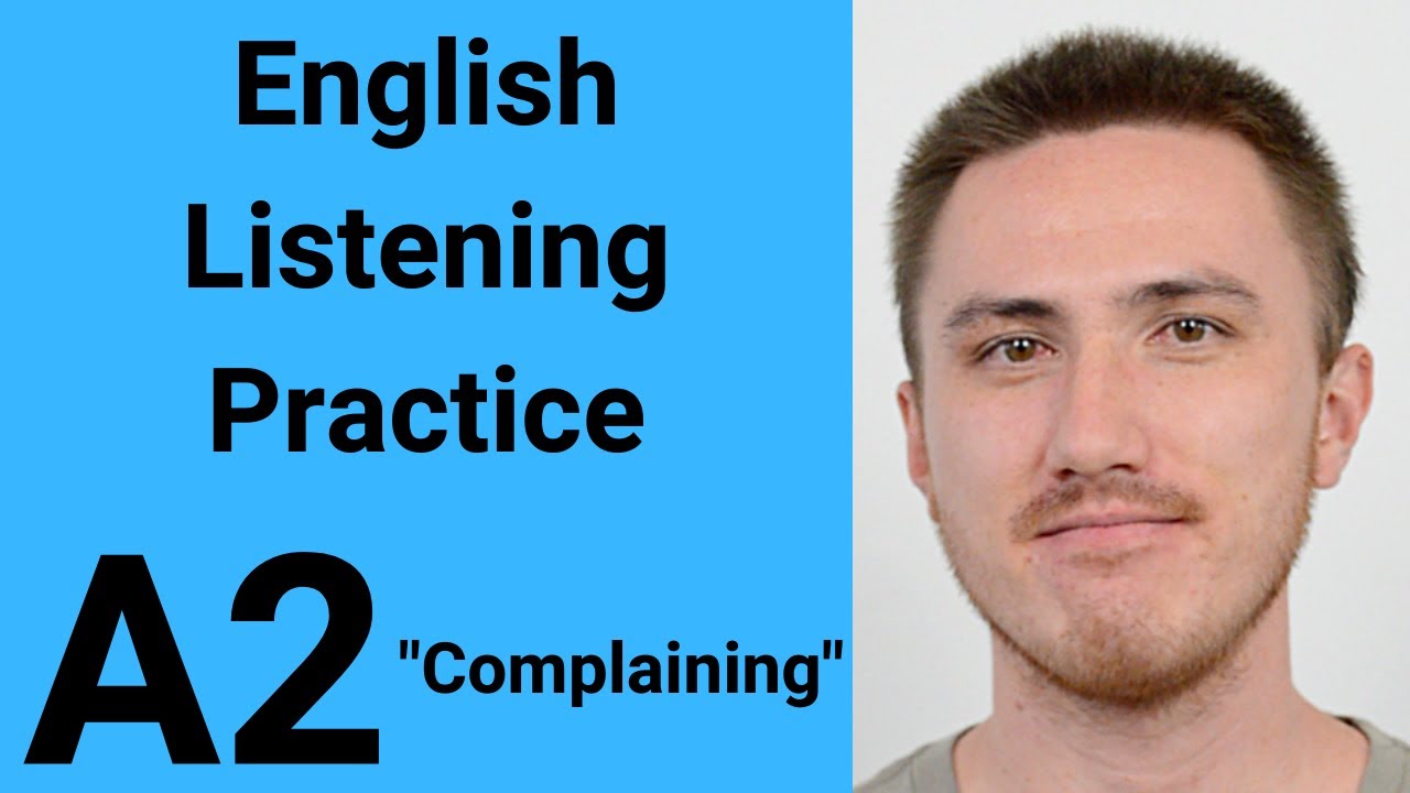 A2 English Listening Practice - Complaining