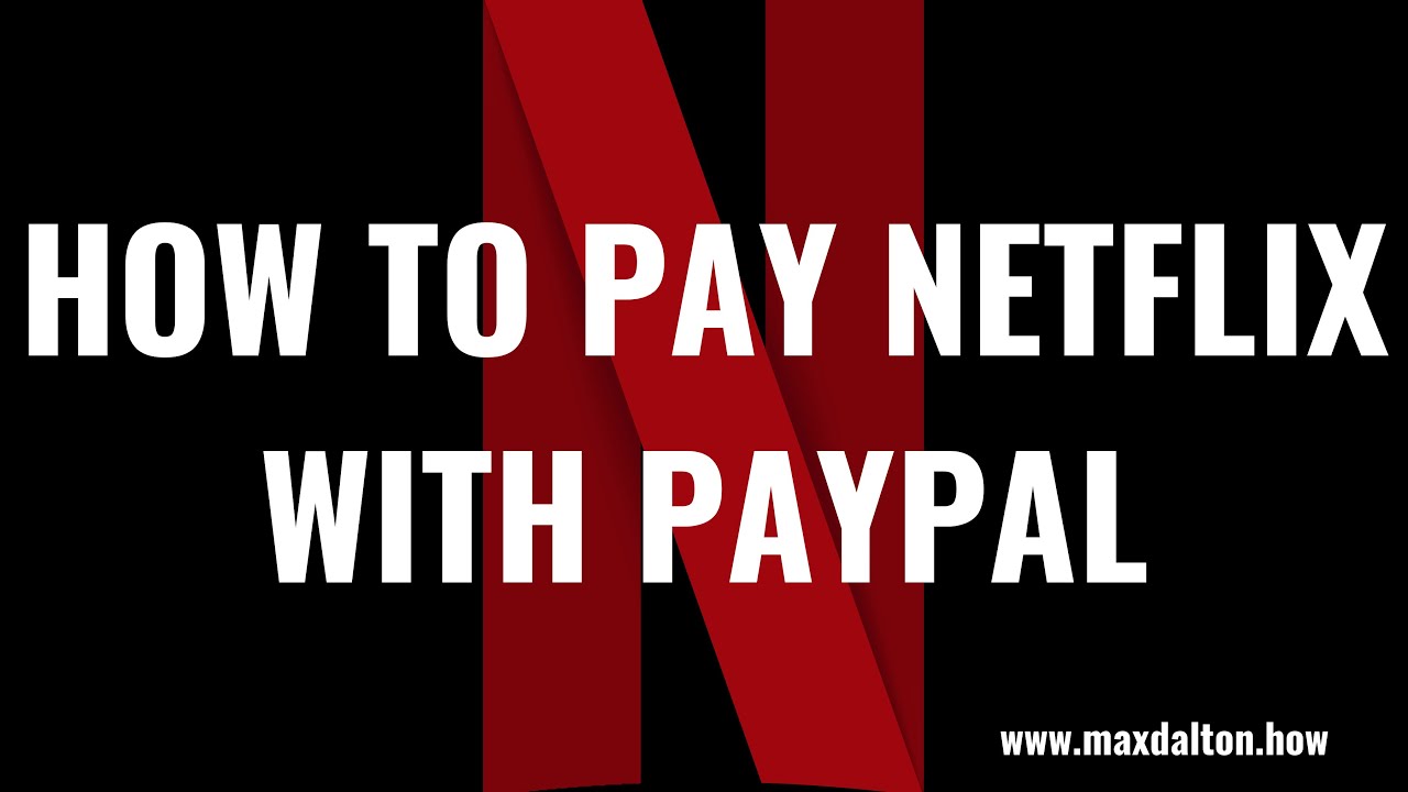 How to Pay Netflix with PayPal