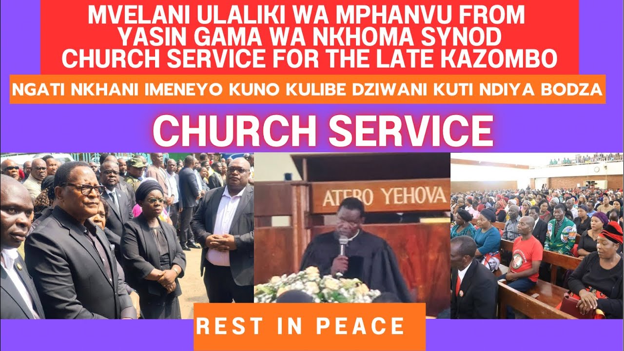 ULALIKI WODABWITSA WA REVEREND YASIN GAMA WA - CHURCH SERVICE FOR THE LATE KAZOMBO| MUSOWA SPEECH