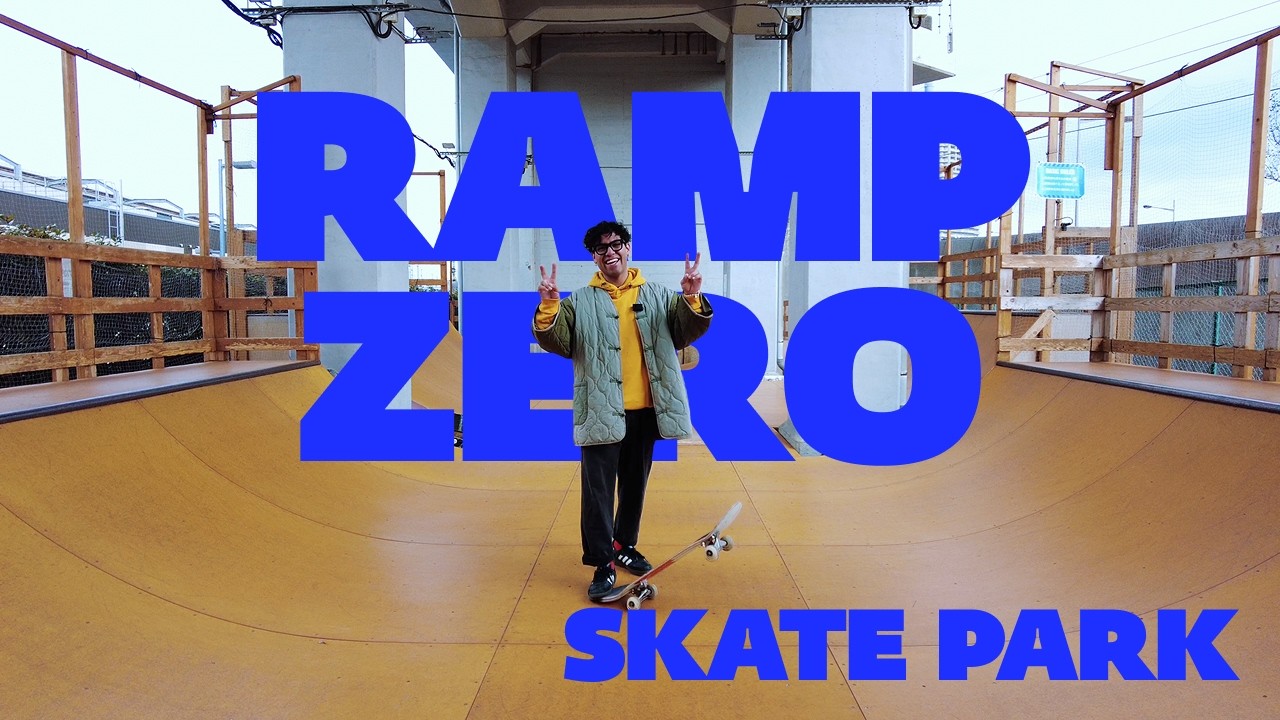 Tokyo Skatepark Tour / Ramp Zero