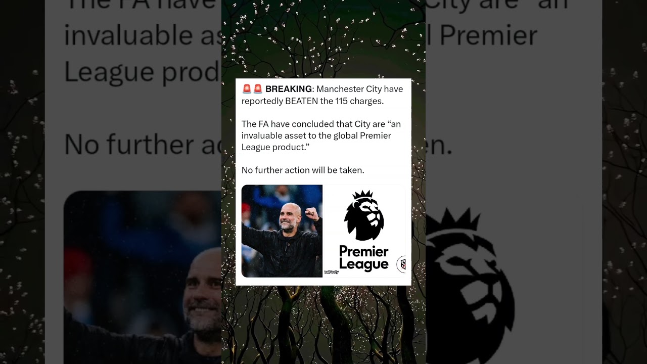 Manchester City Cleared of 115 Charges as FA Declares Club &ldquo;Invaluable&rdquo; to the Premier League