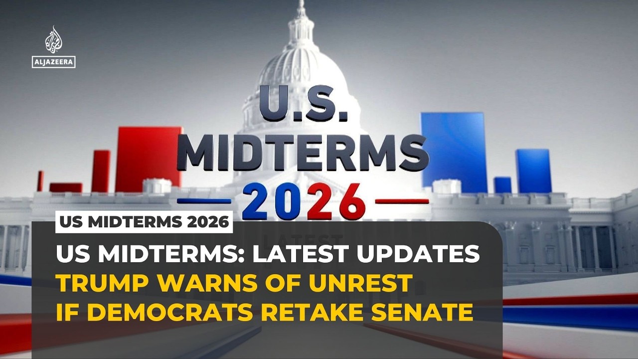 US midterms 2026 latest: Trump warns US will burn if Dems win