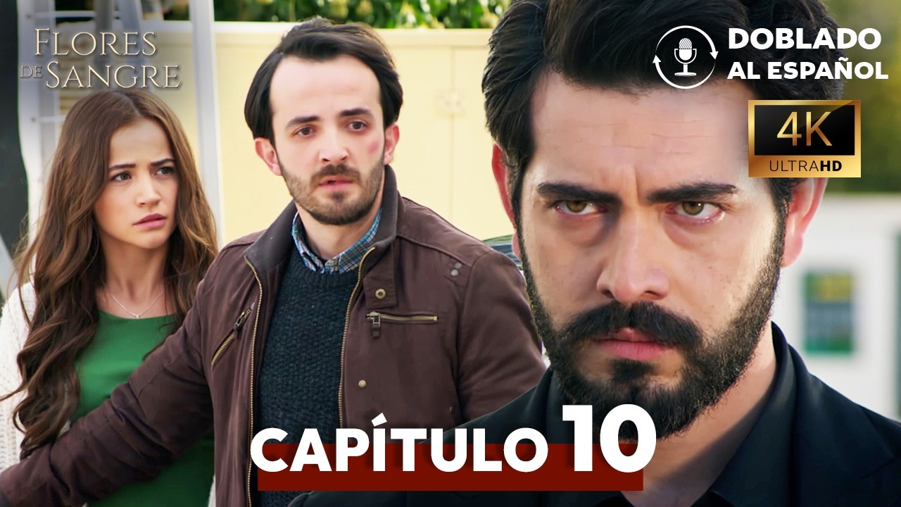 Flores de Sangre Cap&iacute;tulo 10 | Doblado al Espa&ntilde;ol