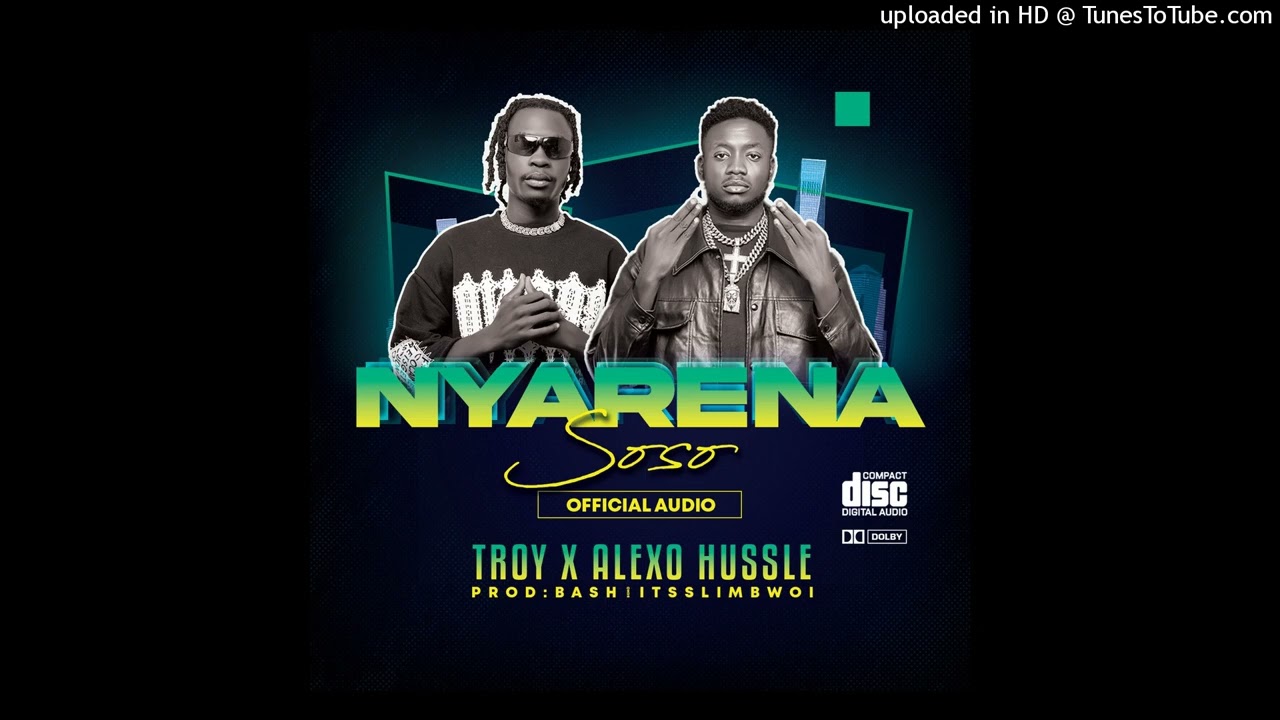 Alexo Hussle X Troy -Nyarena Soso