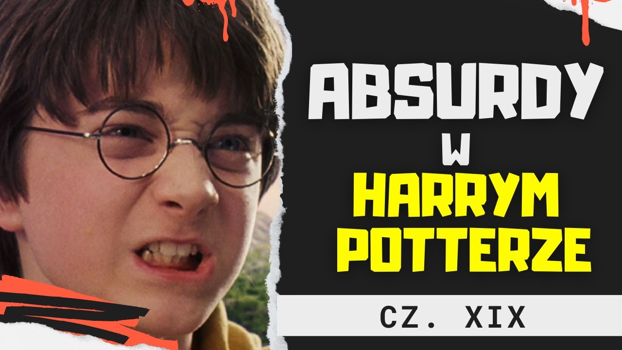 Absurdy w HARRYM POTTERZE odc. XIX | Strefa Czytacza