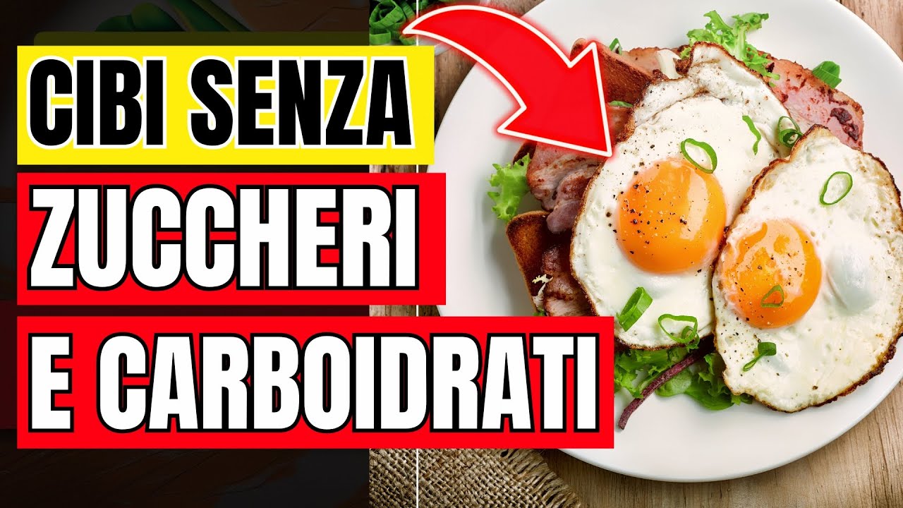 9 Alimenti Senza Carboidrati e Zucchero: I Pi&ugrave; Sani per Dimagrire e Stare in Salute