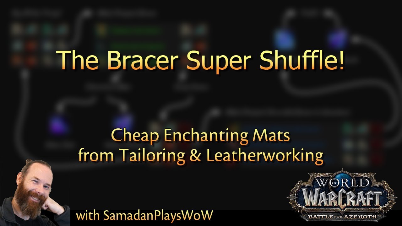 The Bracer Super Shuffle! Enchanting Guide for BfA using Leatherworking & Tailoring