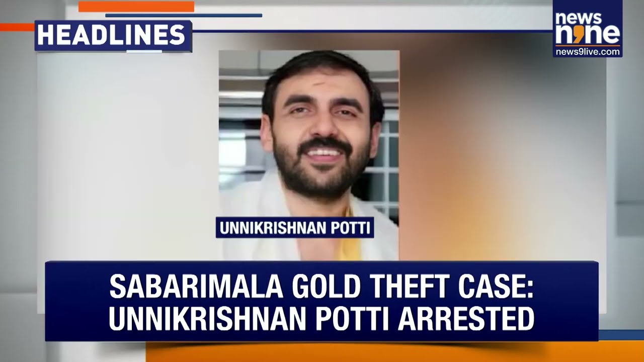 Top Headlines: Unnikrishnan Potti Arrested | Trump-Putin Talks | Sabarimala Gold Case Arrest | News9