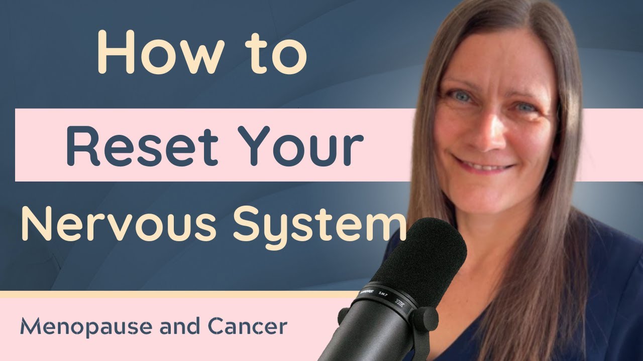 How to Reset Your Nervous System After Cancer